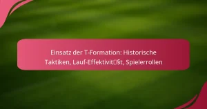 Einsatz der T-Formation: Historische Taktiken, Lauf-Effektivität, Spielerrollen